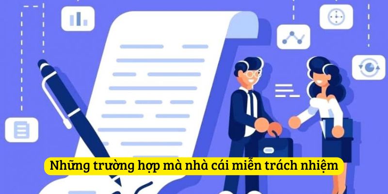 Những trường hợp mà Thabet miễn trừ trách nhiệm